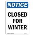 Signmission Safety Sign, OSHA Notice, 14" Height, Rigid Plastic, Closed For Winter Sign, Portrait OS-NS-P-1014-V-10678